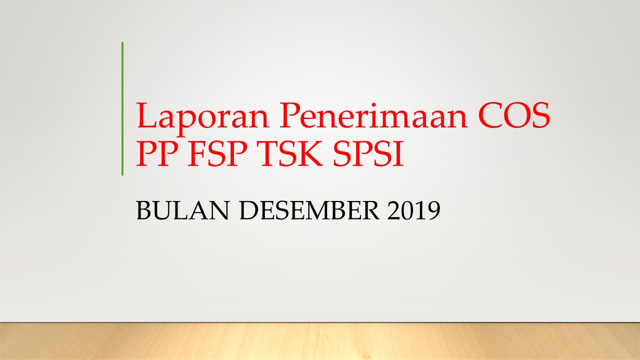 LAPORAN PENERIMAAN COS PP FSP TSK SPSI